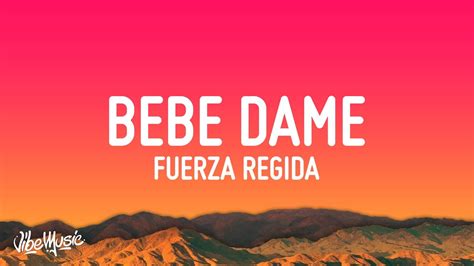 Aug 1, 2023 · “Bebe Dame Lyrics” is a viral Spanish song by the popular singers Fuerza Regida and Grupo Frontera, published on the Fuerza Regida Channel. The song is part of the album “Fuerza Regida” and features lyrics written by Edgar Barrera, Jesus Ortiz Paz, and Miguel Armenta, with music composed by Fuerza Regida and Grupo Frontera themselves. 